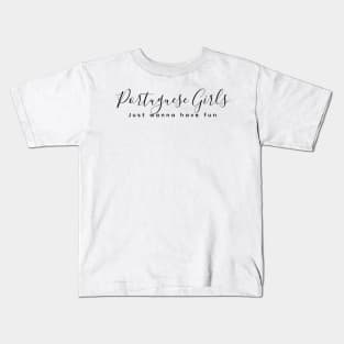 Portuguese Girls just wanna have fun Kids T-Shirt